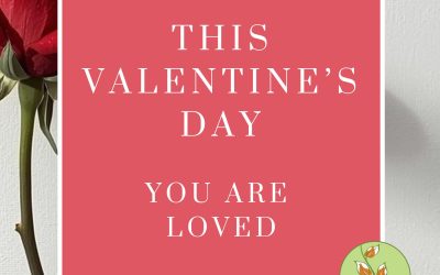 This Valentine’s Day, You Are Loved